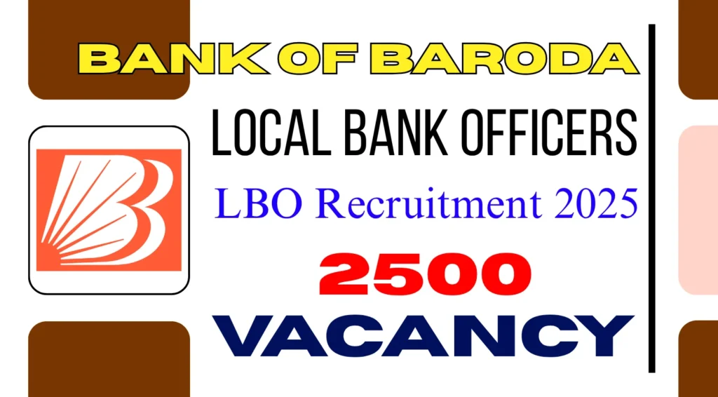 Bank of Baroda Recruitment 2025 (2,500 LBO Posts) - SarkariNetwork.pro