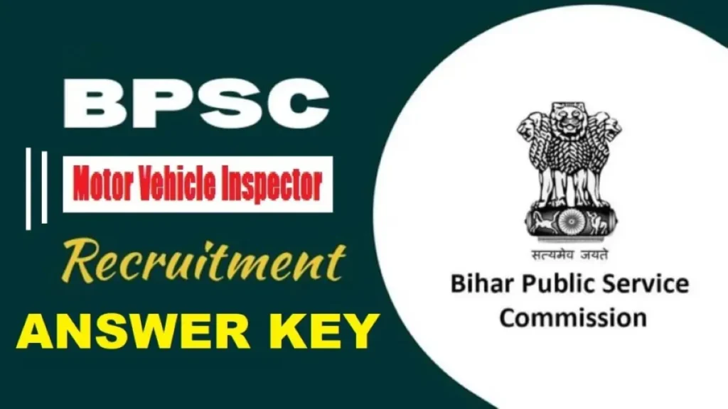 BPSC Motor Vehicle Inspector (MVI) Answer Key 2025 Download & Objection Details BPSC मोटर वाहन निरीक्षक (MVI) उत्तर कुंजी 2025 डाउनलोड - sarkarinetwork.pro