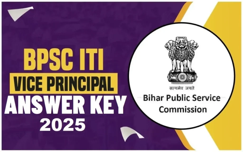 BPSC Vice Principal ITI Answer Key 2025 बीपीएससी वाइस प्रिंसिपल आईटीआई उत्तर कुंजी 2025 - sarkarinetwork.pro