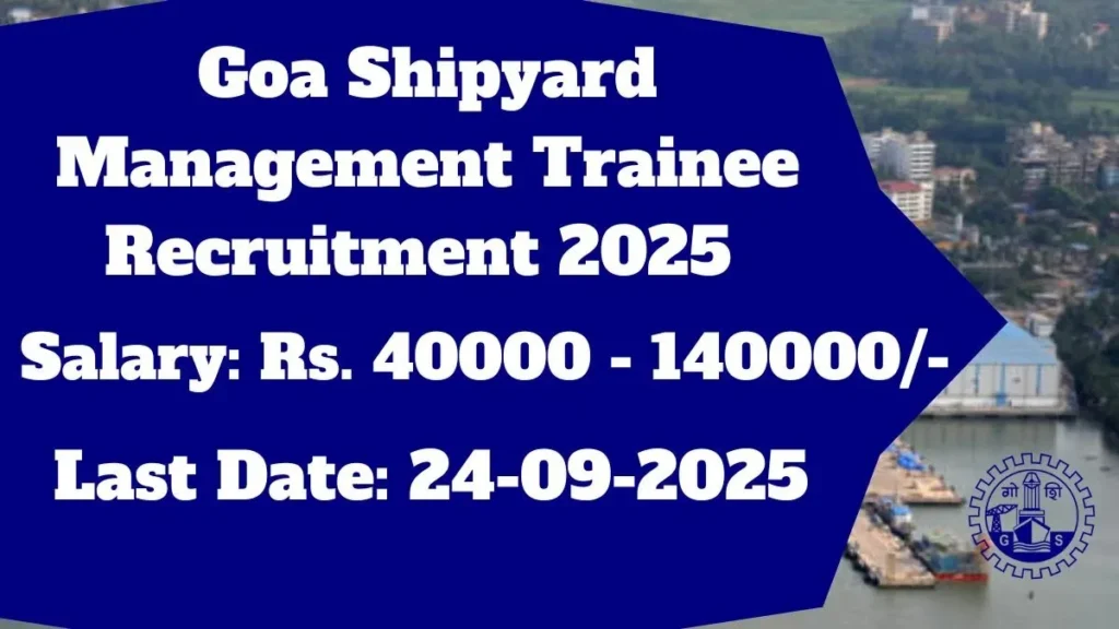 GSL Management Trainee Bharti 2025 गोवा शिपयार्ड लिमिटेड मैनेजमेंट ट्रेनी भर्ती 2025 - sarkarinetwork.pro