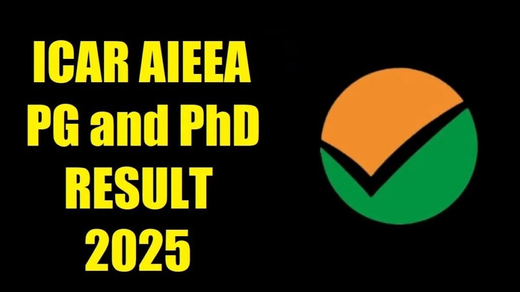 NTA ICAR AIEEA PG & PhD Result 2025 (स्कोरकार्ड जारी) - sarkarinetwork.pro