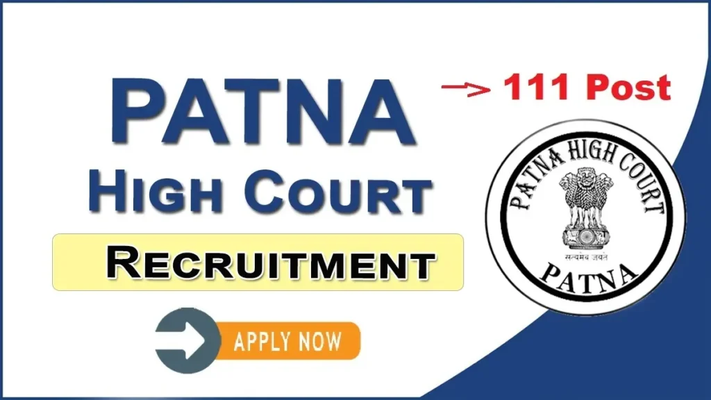 Patna High Court Stenographer Bharti 2025 पटना उच्च न्यायालय स्टेनोग्राफर भर्ती 2025 (111 पद ) - sarkarinetwork.pro