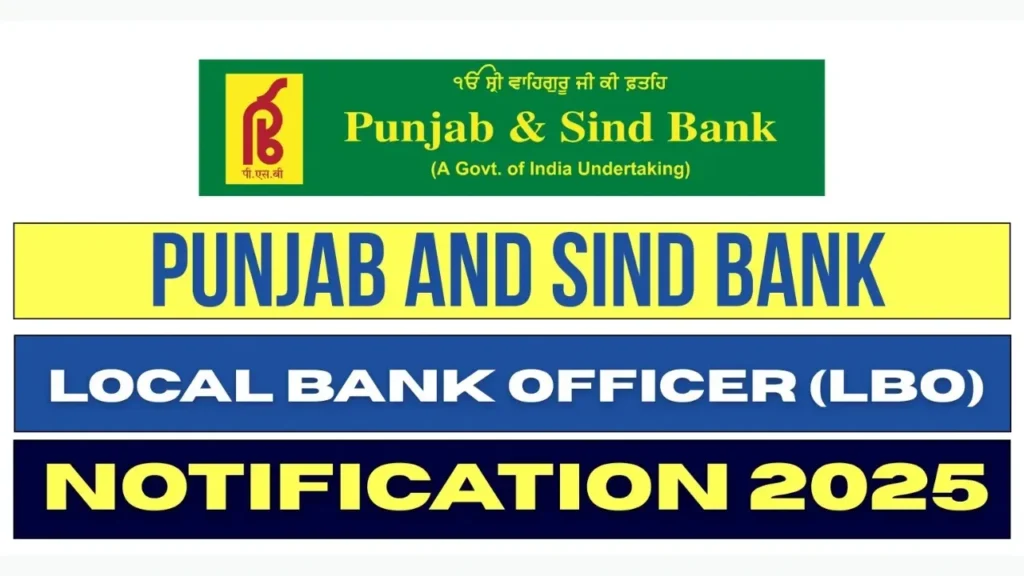 Punjab & Sind Bank LBO Bharti 2025 पंजाब एंड सिंध बैंक LBO भर्ती 2025 (750 पद ) - sarkarinetwork.pro