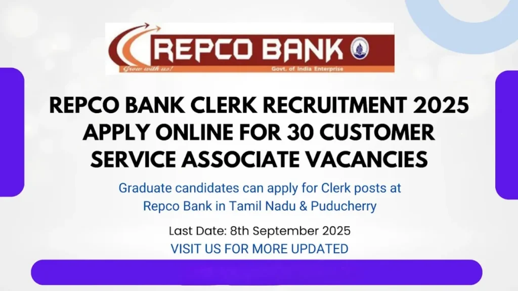 REPCO Bank Clerk (Customer Service Associate) Bharti 2025 आरईपीसीओ बैंक क्लर्क भर्ती 2025 - sarkarinetwork.pro