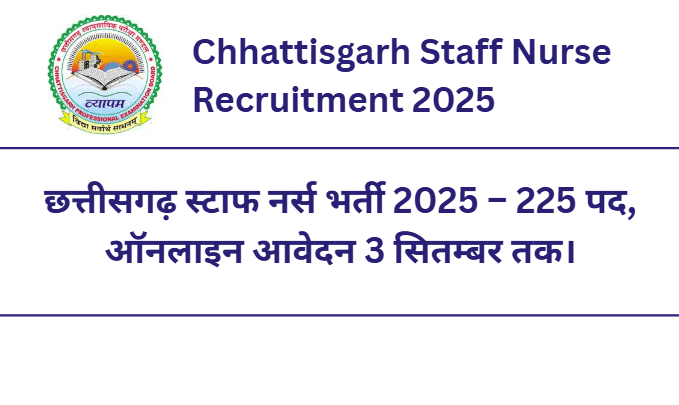 CG Vyavsayik Pariksha Mandal (CGPEB) Staff Nurse भर्ती 2025 सीजी व्यावसायिक परीक्षा स्टाफ नर्स - sarkarinetwork.pro