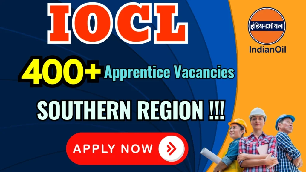 IOCL Apprentice Recruitment 2025 – Apply Online for 475 Apprentice Posts (Southern Region) - sarkarinetwork.pro