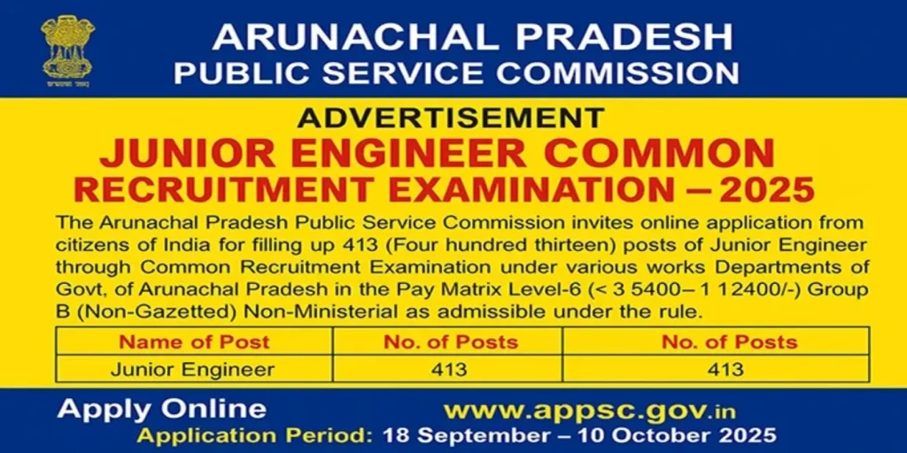 Arunachal Pradesh PSC Junior Engineer Bharti 2025 अरुणाचल प्रदेश लोक सेवा आयोग जूनियर इंजीनियर भर्ती 2025 - sarkarinetwork.pro