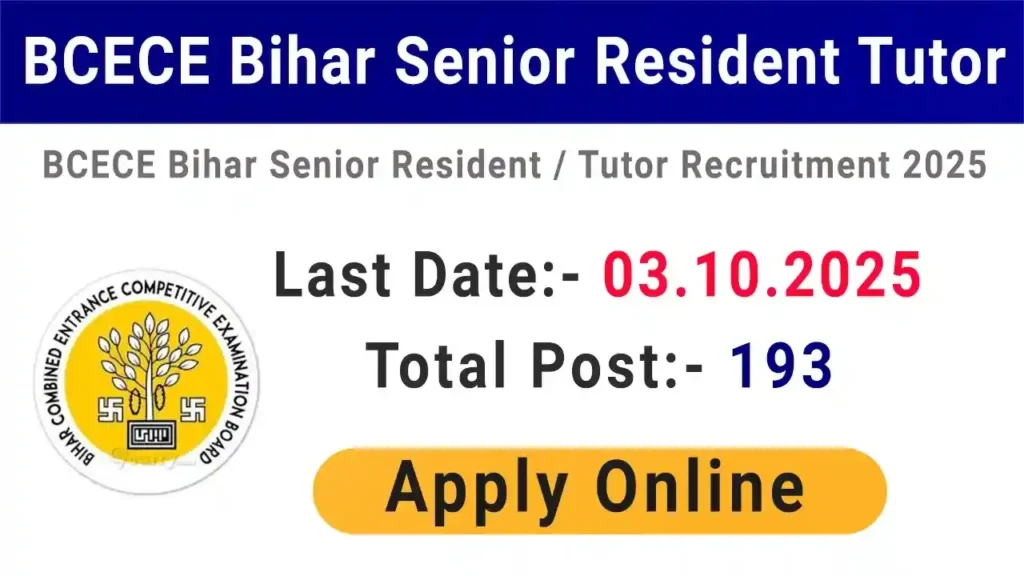 BCECEB Senior Resident Tutor Bharti 2025 बीसीईसीईबी सीनियर रेजिडेंट ट्यूटर भर्ती 2025 - sarkarinetwork.pro