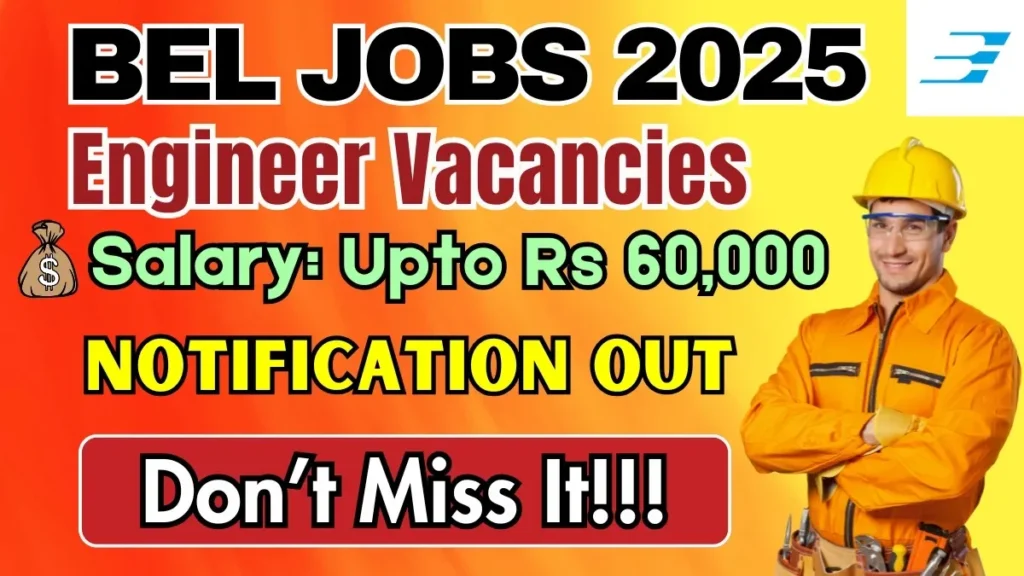 BEL Project Engineer & Field Operation Engineer Bharti 2025 BEL भर्ती 67 पद - sarkarinetwork.pro