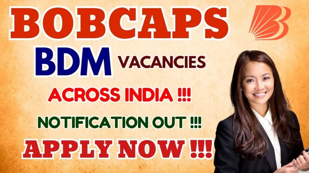 BOB CAPS BDM Bharti 2025 बॉब कैप्स बीडीएम भर्ती 2025 (70 पदों पर आवेदन) - sarkarinetwork.pro