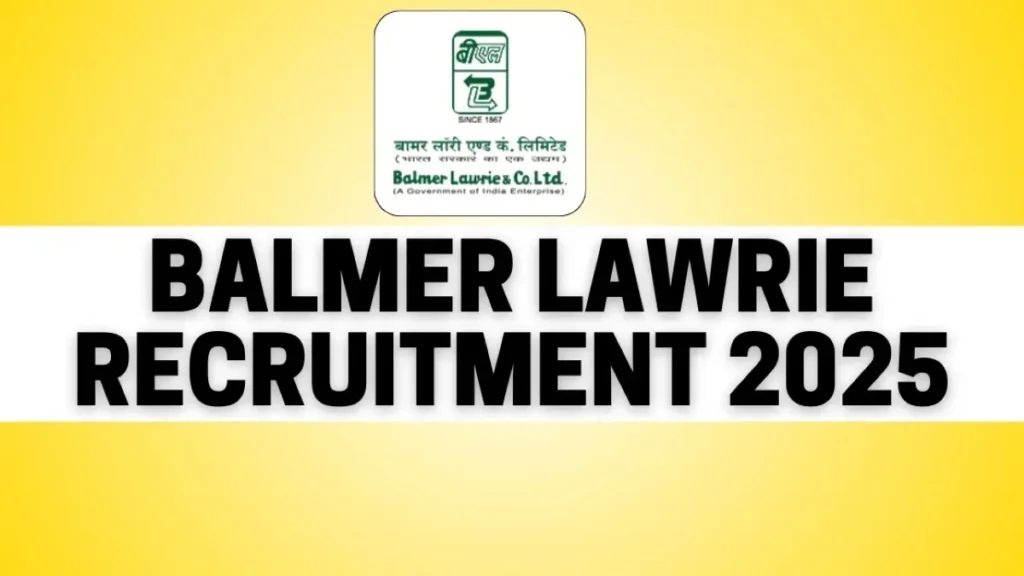 Balmer Lawrie Bharti 2025 बाल्मर लॉरी भर्ती 2025 - sarkarinetwork.pro
