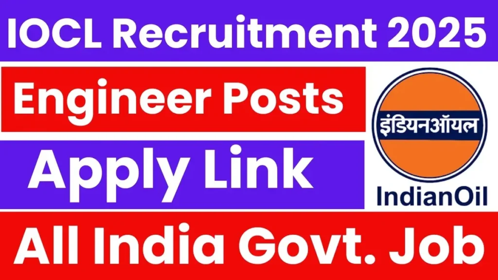 IOCL Engineers Officers (Grade - A) Bharti 2025 (CBT) आईओसीएल इंजीनियर्स ऑफिसर्स भर्ती 2025 - sarkarinetwork.pro