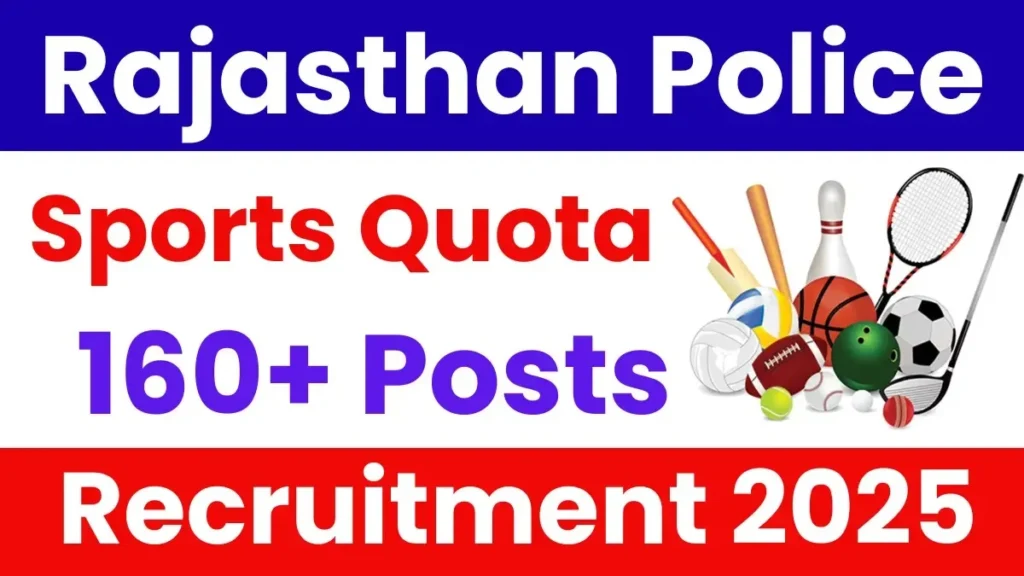 Rajasthan Police Constable (Sports Quota) Bharti 2025 राजस्थान पुलिस कांस्टेबल (Sports Quota) भर्ती 2025 - sarkarinetwork.pro